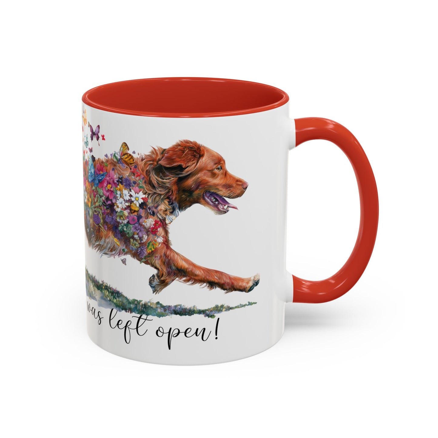 Nova Scotia Duck Tolling Retriever  “Live like the gate was left open" Accent Mugs, 11oz
