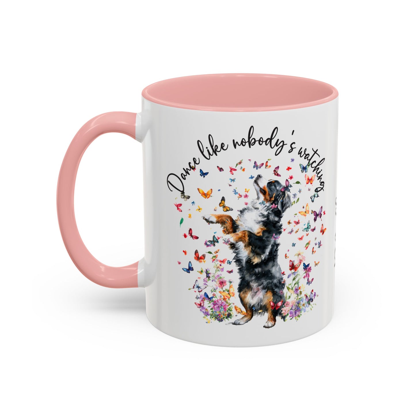 Bernese Mountain Dog "Dance like nobody's watching" personalized colourful Mugs, 11oz
