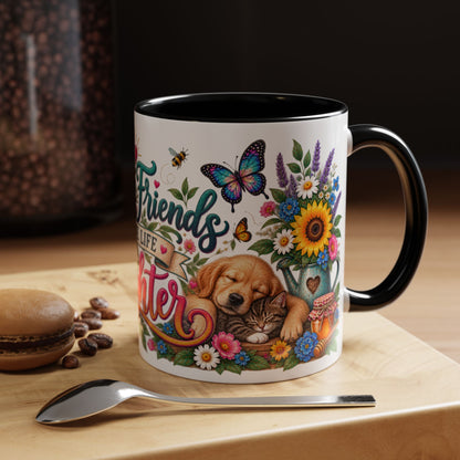 Best Friends Make Life Better, 11oz  accent mug
