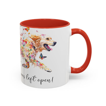 Golden Retriever #1 “Live like the gate was left open" Accent Mugs, 11oz