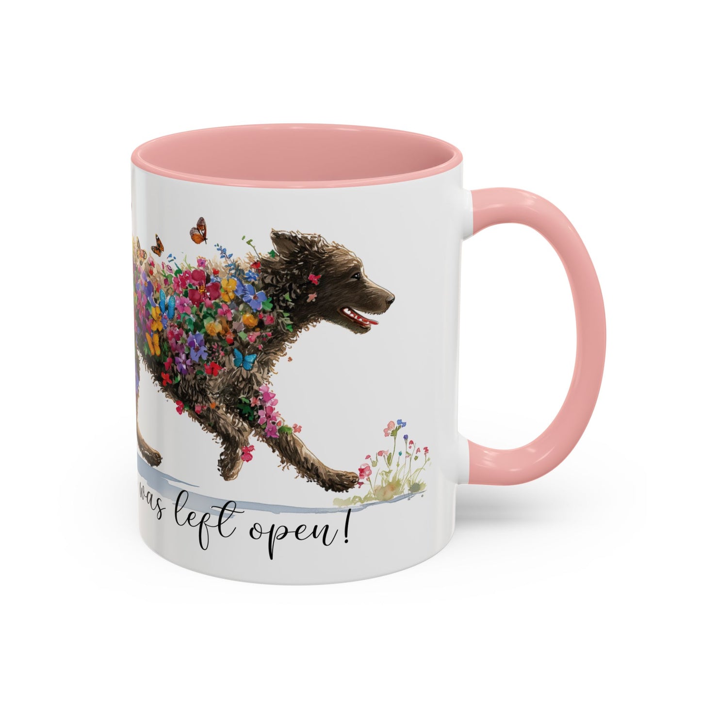 Curly Coated Retriever #1 “Live like the gate was left open" Accent Mugs, 11oz