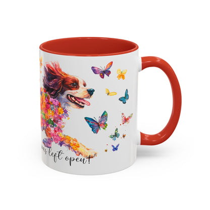CAVALIER KING CHARLES live like the gate was left open colourful Mugs, 11oz
