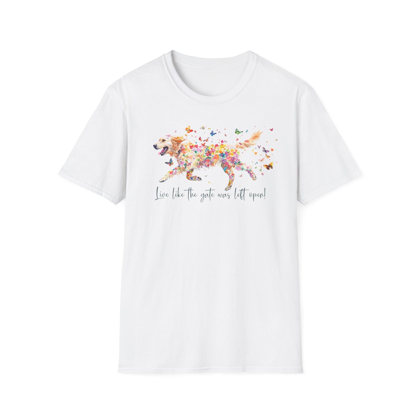 PC Golden Retriever 'Live like the gate was left open' T shirt