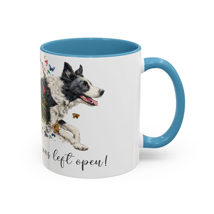 Border Collie #1 “Live like the gate was left open" Accent Mugs, 11oz