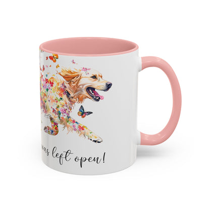 Golden Retriever #1 “Live like the gate was left open" Accent Mugs, 11oz