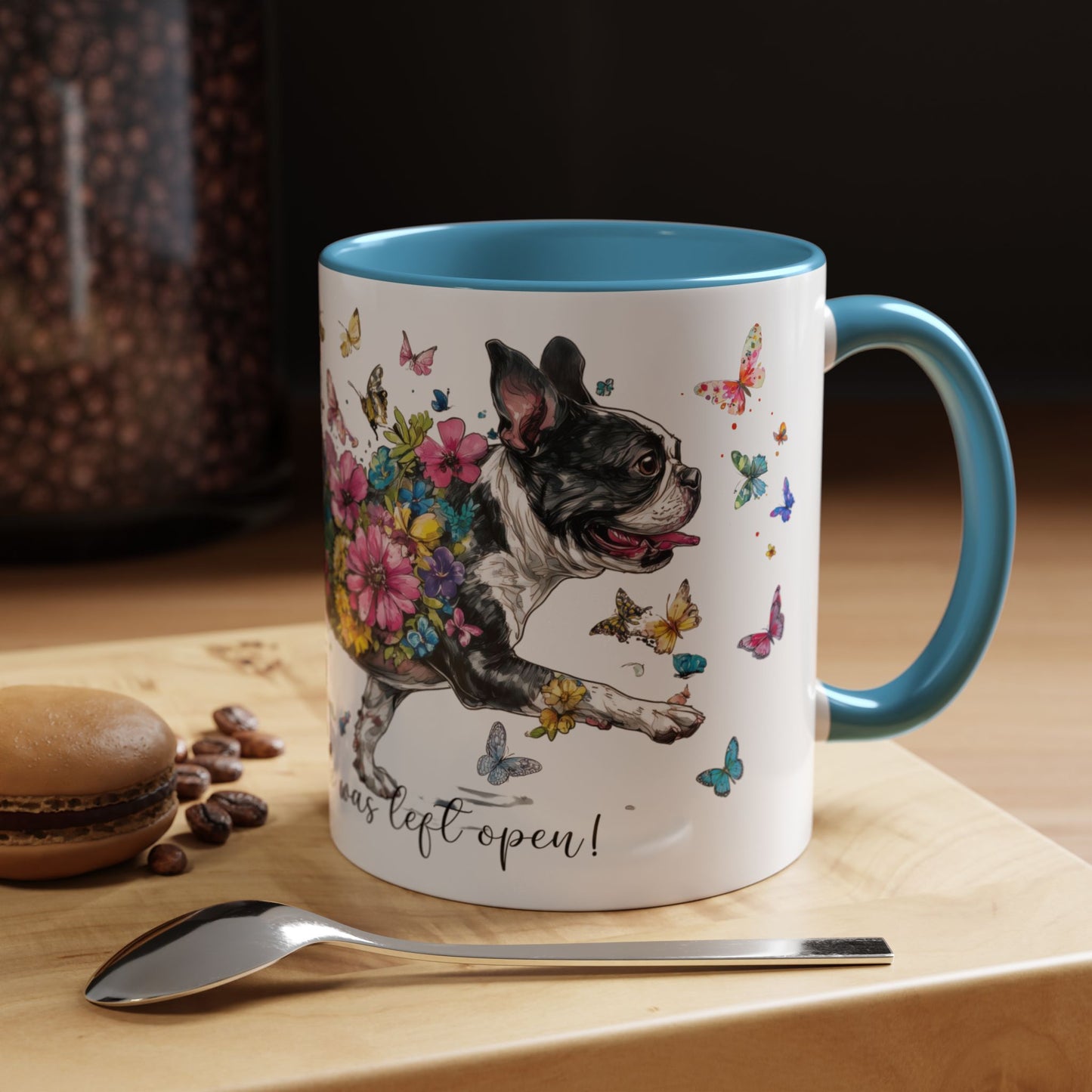 Boston Terrier #2 Live like the gate was left open, Accent Mugs, 11oz