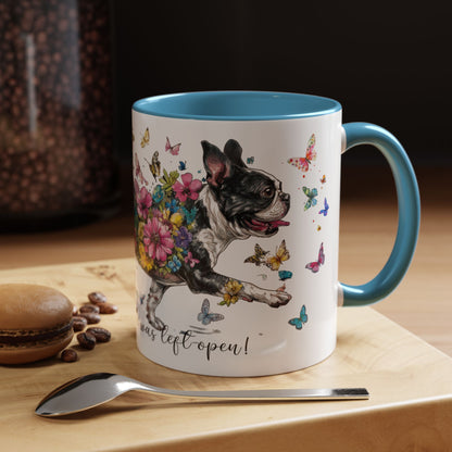Boston Terrier #2 Live like the gate was left open, Accent Mugs, 11oz