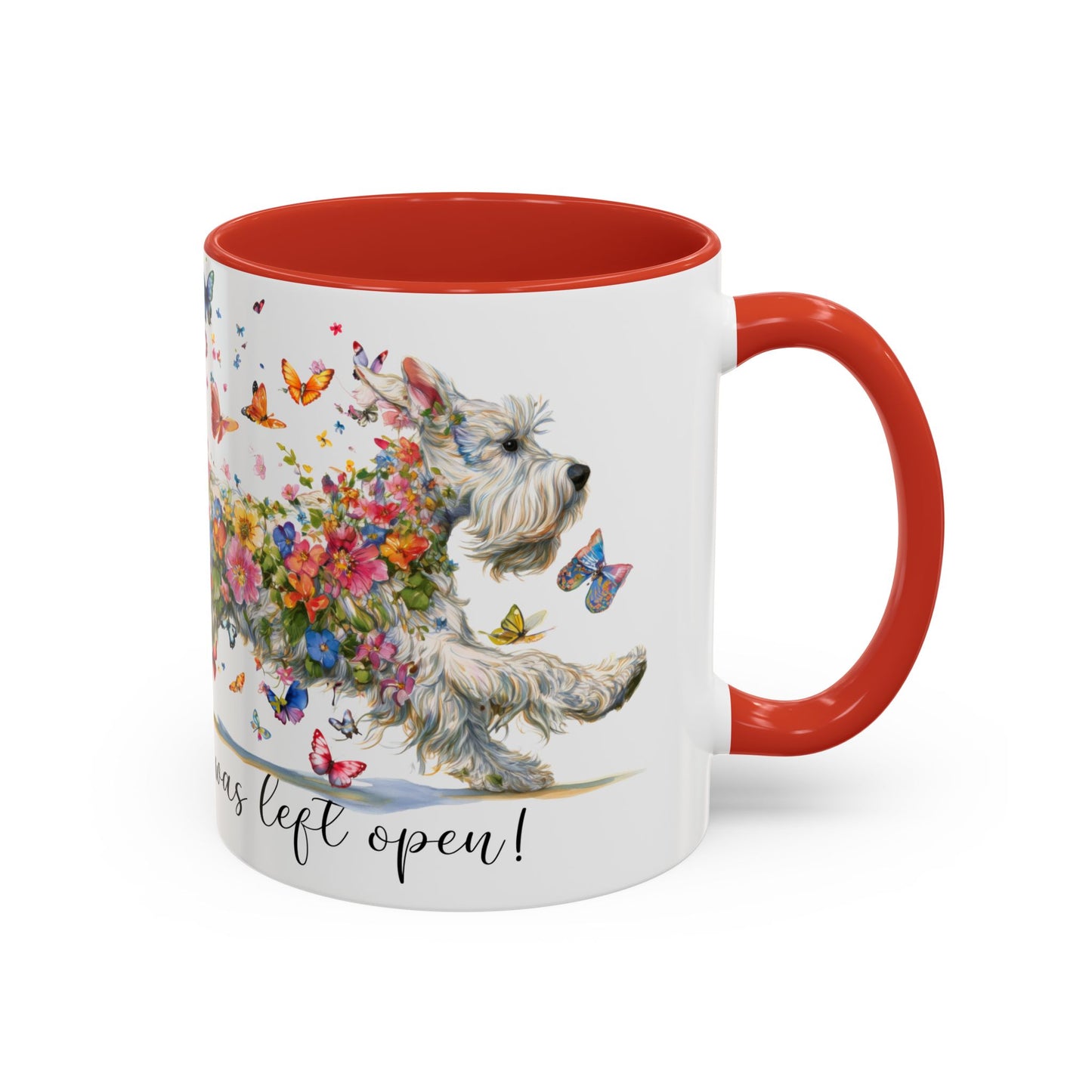 Schnauzer #2,  Live like the gate was left open, Colorful Accent Mugs, 11oz