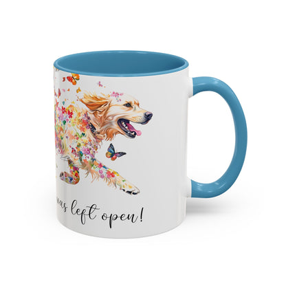 Golden Retriever #1 “Live like the gate was left open" Accent Mugs, 11oz
