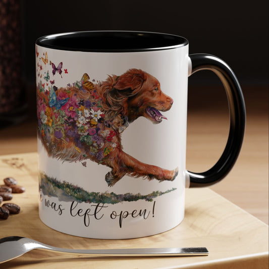 Nova Scotia Duck Tolling Retriever  “Live like the gate was left open" Accent Mugs, 11oz