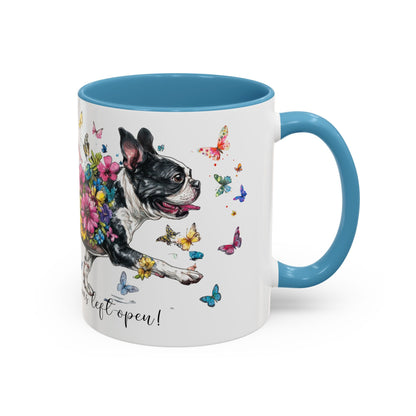 Boston Terrier #2 Live like the gate was left open, Accent Mugs, 11oz