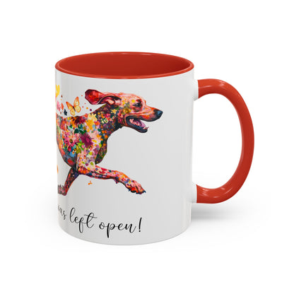 German Short Haired Pointer, Live like the gate was left open, Colorful Accent Mugs, 11oz