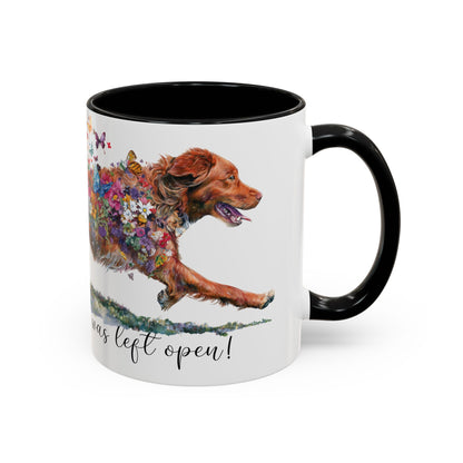 Nova Scotia Duck Tolling Retriever  “Live like the gate was left open" Accent Mugs, 11oz