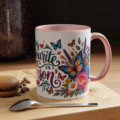 My Favorite Person, 11oz  accent mug (UK spelling)