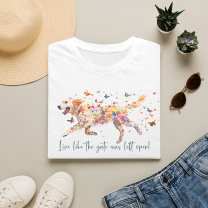 PC Golden Retriever 'Live like the gate was left open' T shirt