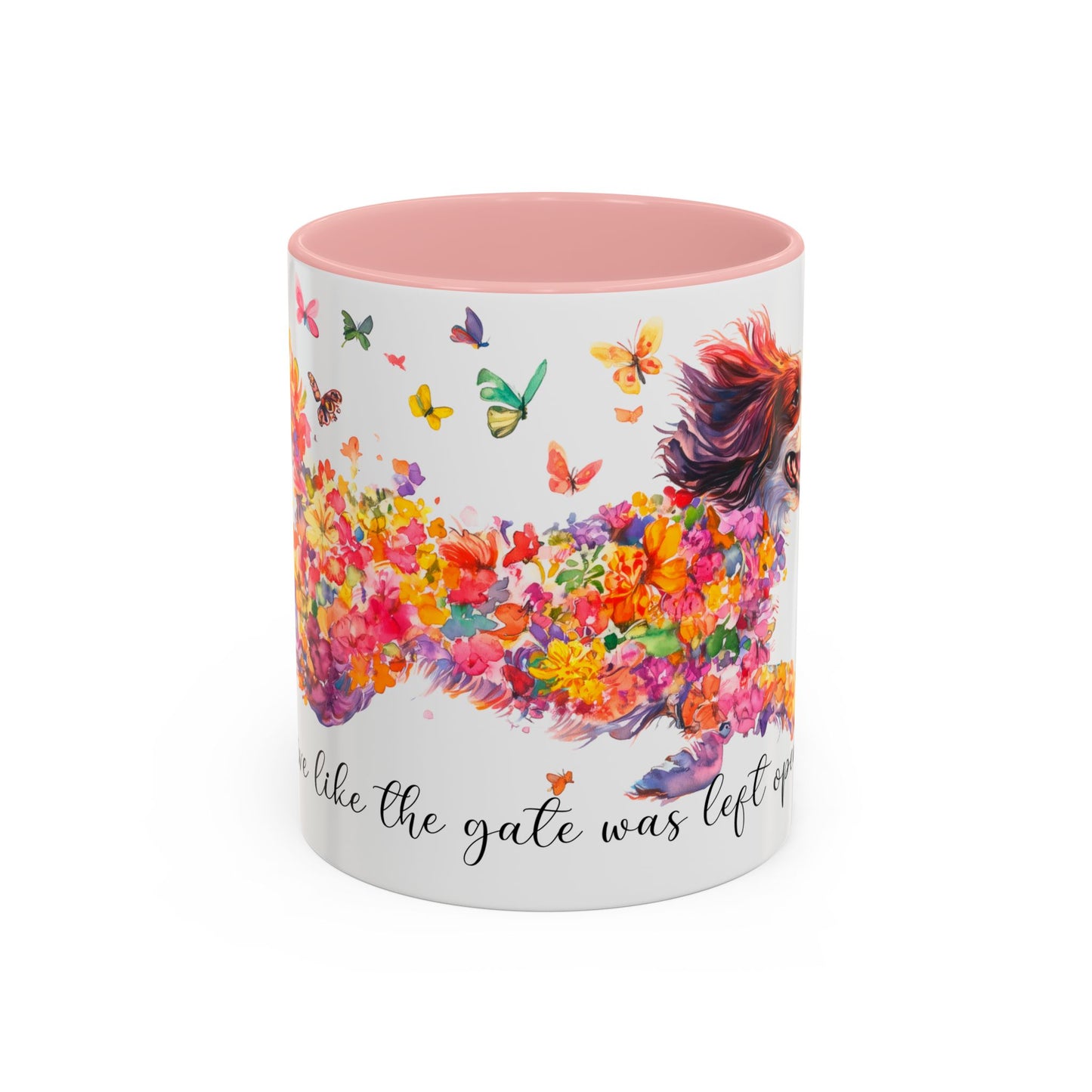 CAVALIER KING CHARLES live like the gate was left open colourful Mugs, 11oz