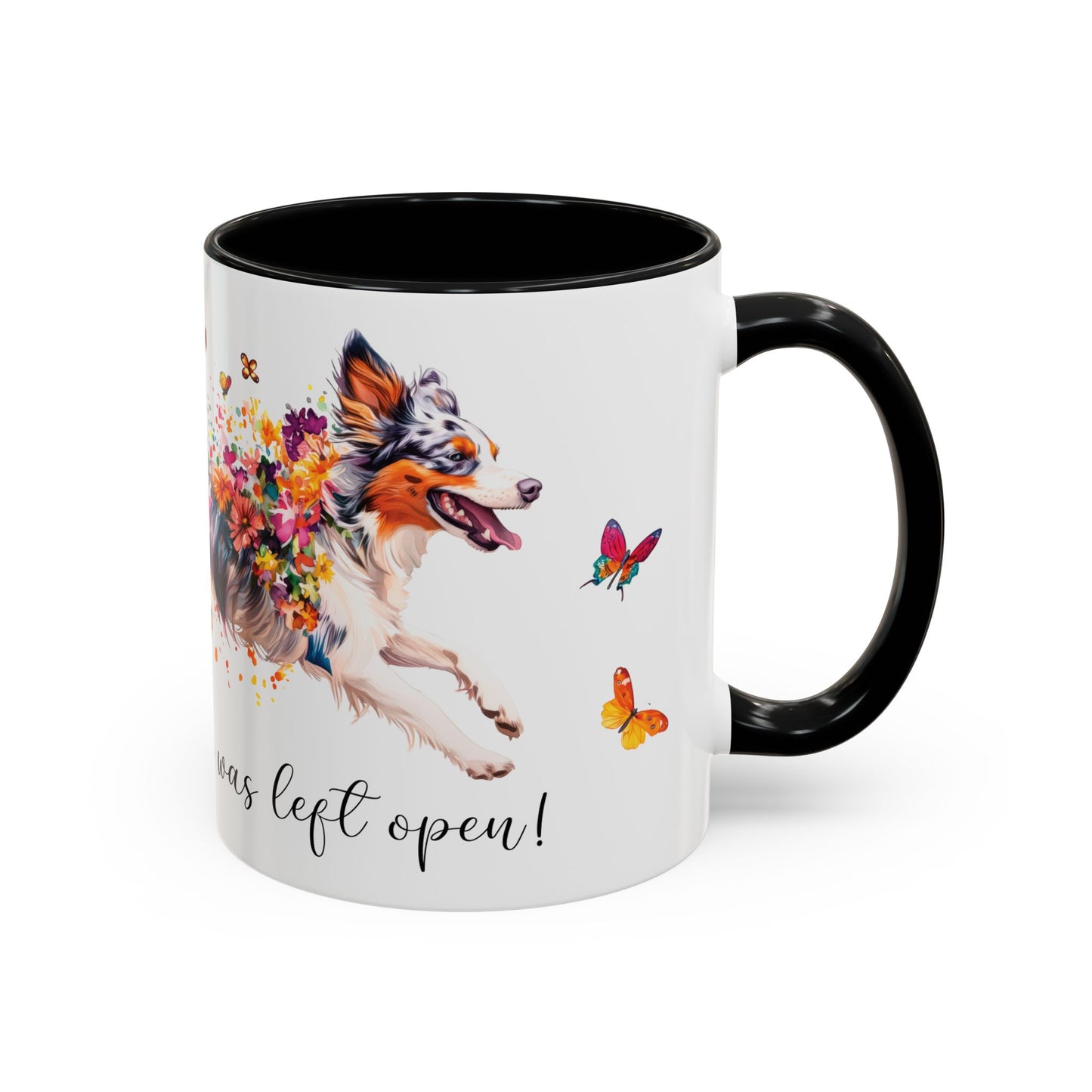 Border Collie #3 “Live like the gate was left open" Accent Mugs, 11oz