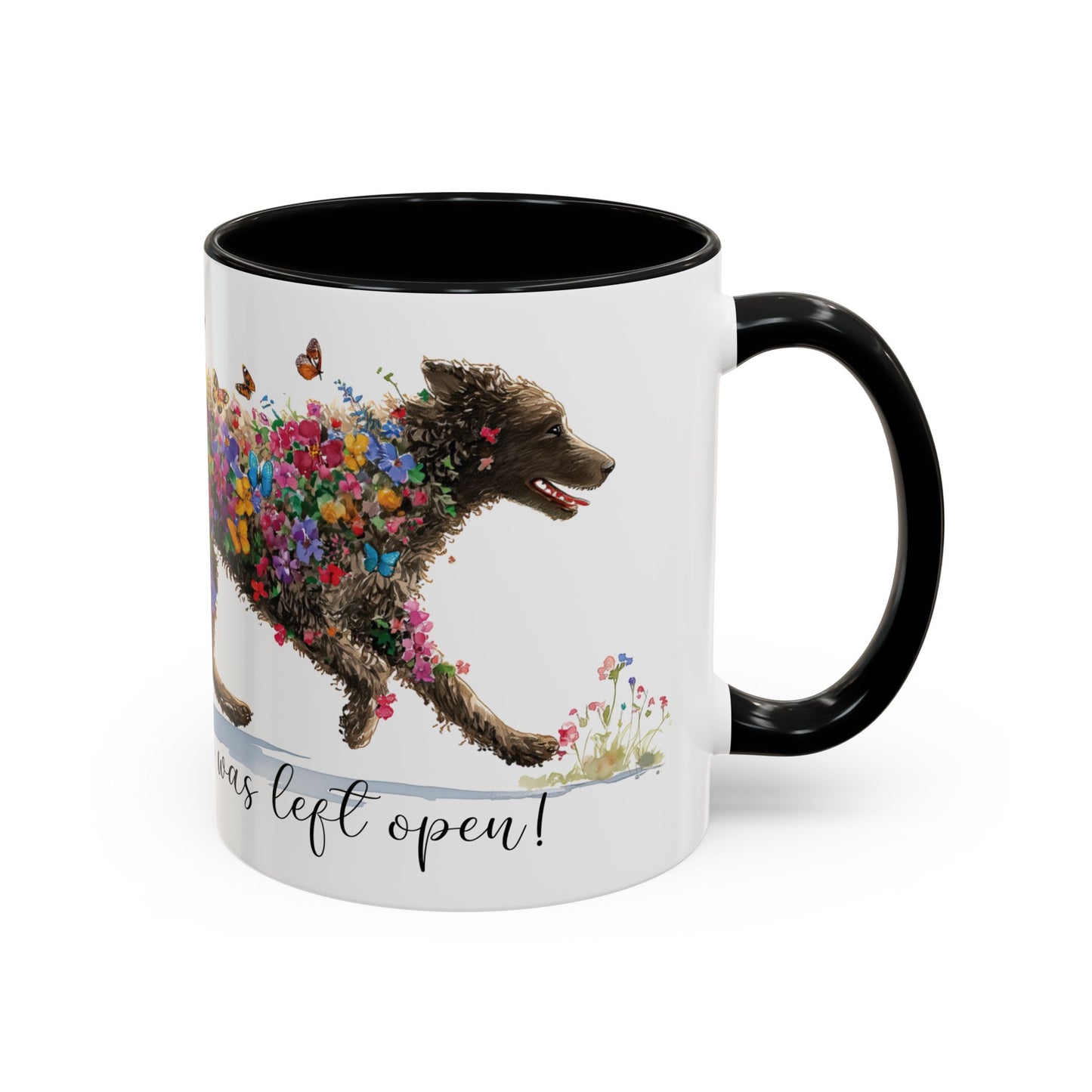 Curly Coated Retriever #1 “Live like the gate was left open" Accent Mugs, 11oz