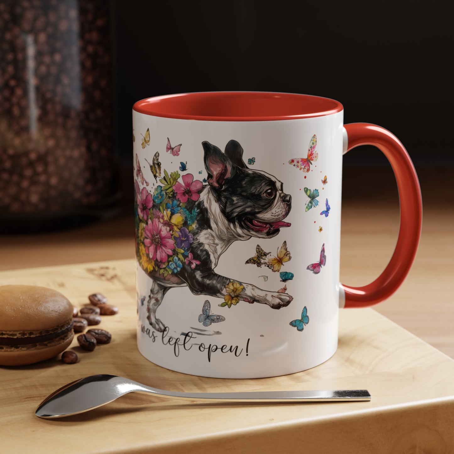 Boston Terrier #2 Live like the gate was left open, Accent Mugs, 11oz