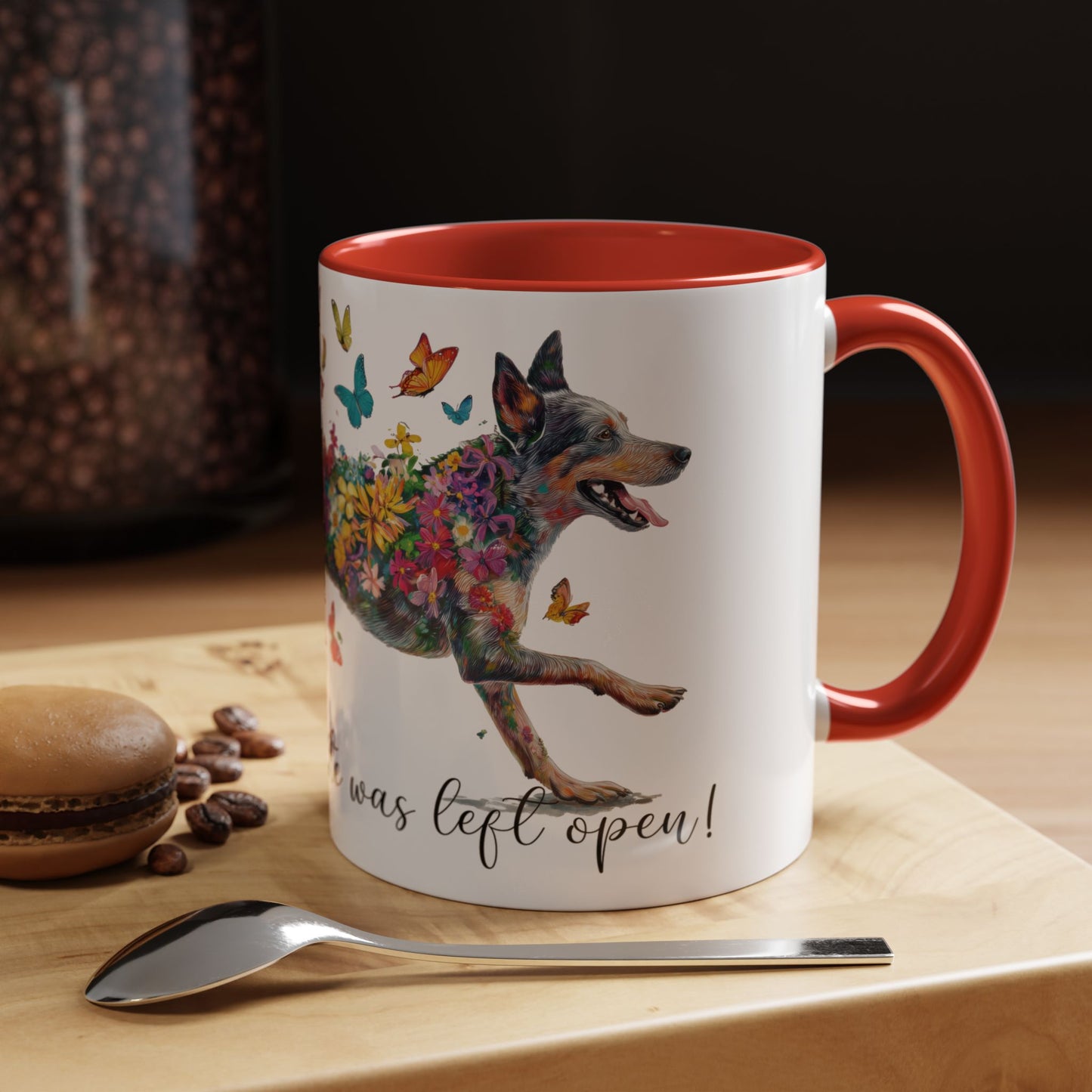 Australian Cattle Dog “Live like the gate was left open" Accent Mugs, 11oz