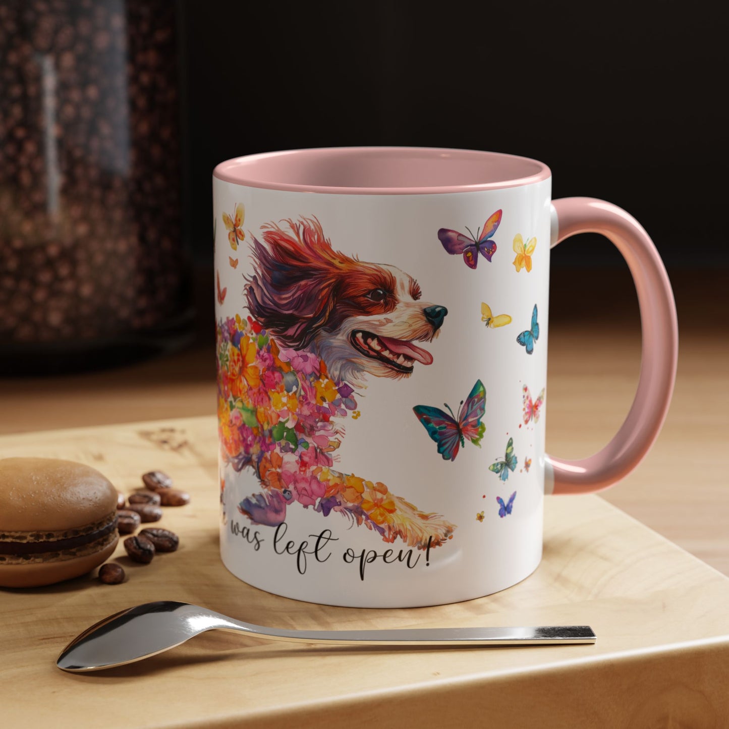 CAVALIER KING CHARLES live like the gate was left open colourful Mugs, 11oz