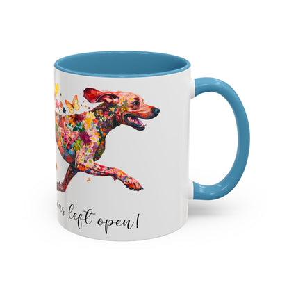 German Short Haired Pointer, Live like the gate was left open, Colorful Accent Mugs, 11oz