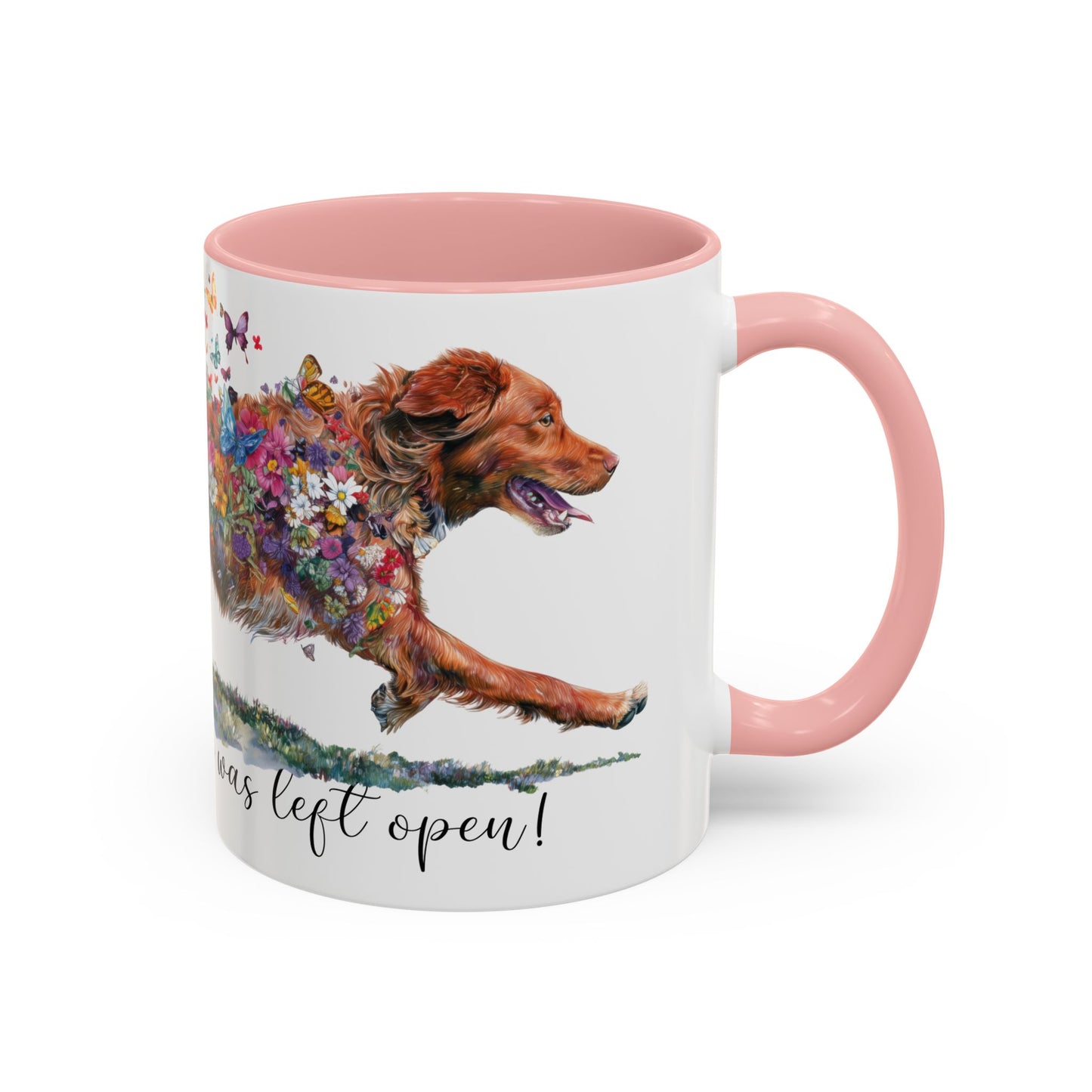 Nova Scotia Duck Tolling Retriever  “Live like the gate was left open" Accent Mugs, 11oz