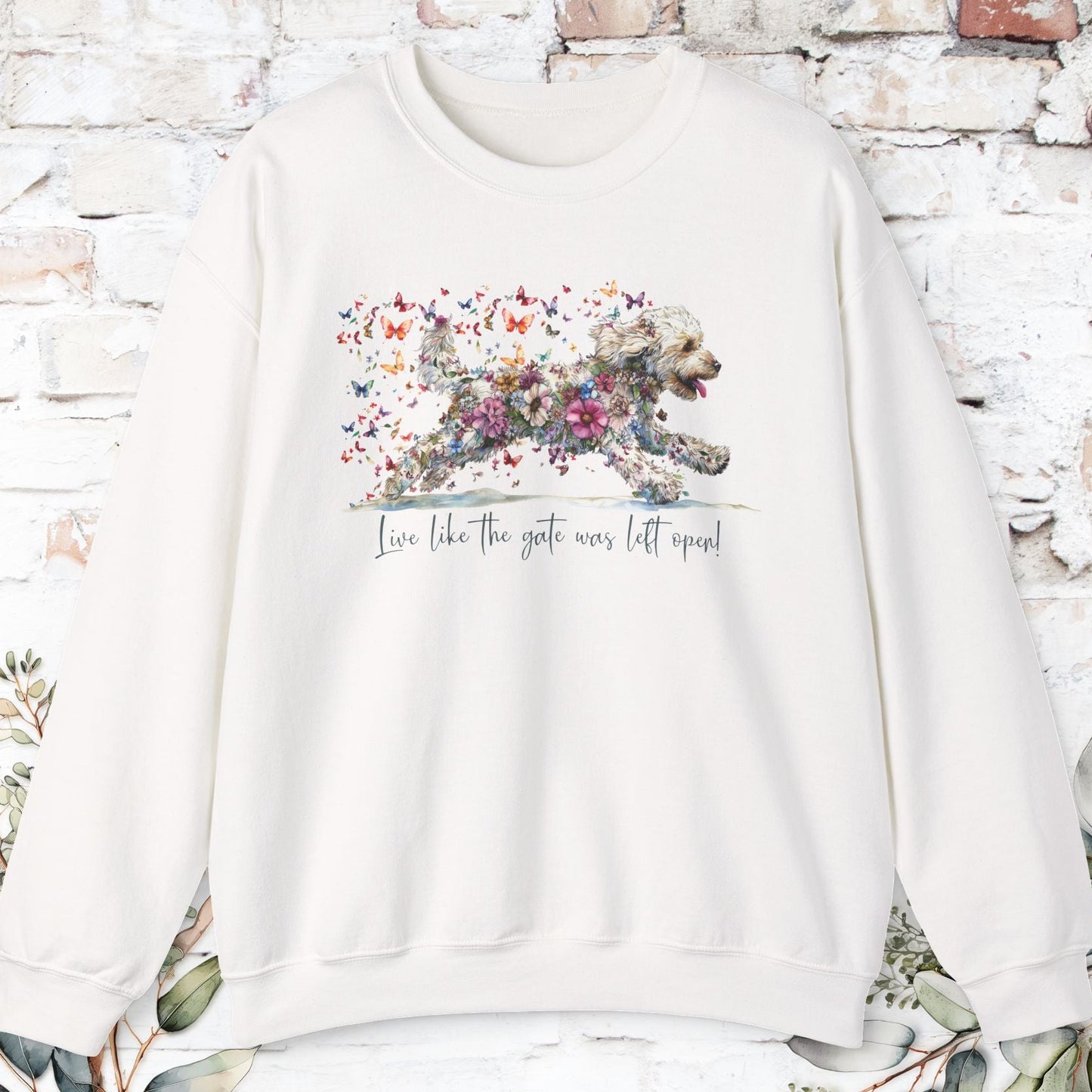 Labradoodle #2 Live like the gate was left open. Personalised Sweatshirt