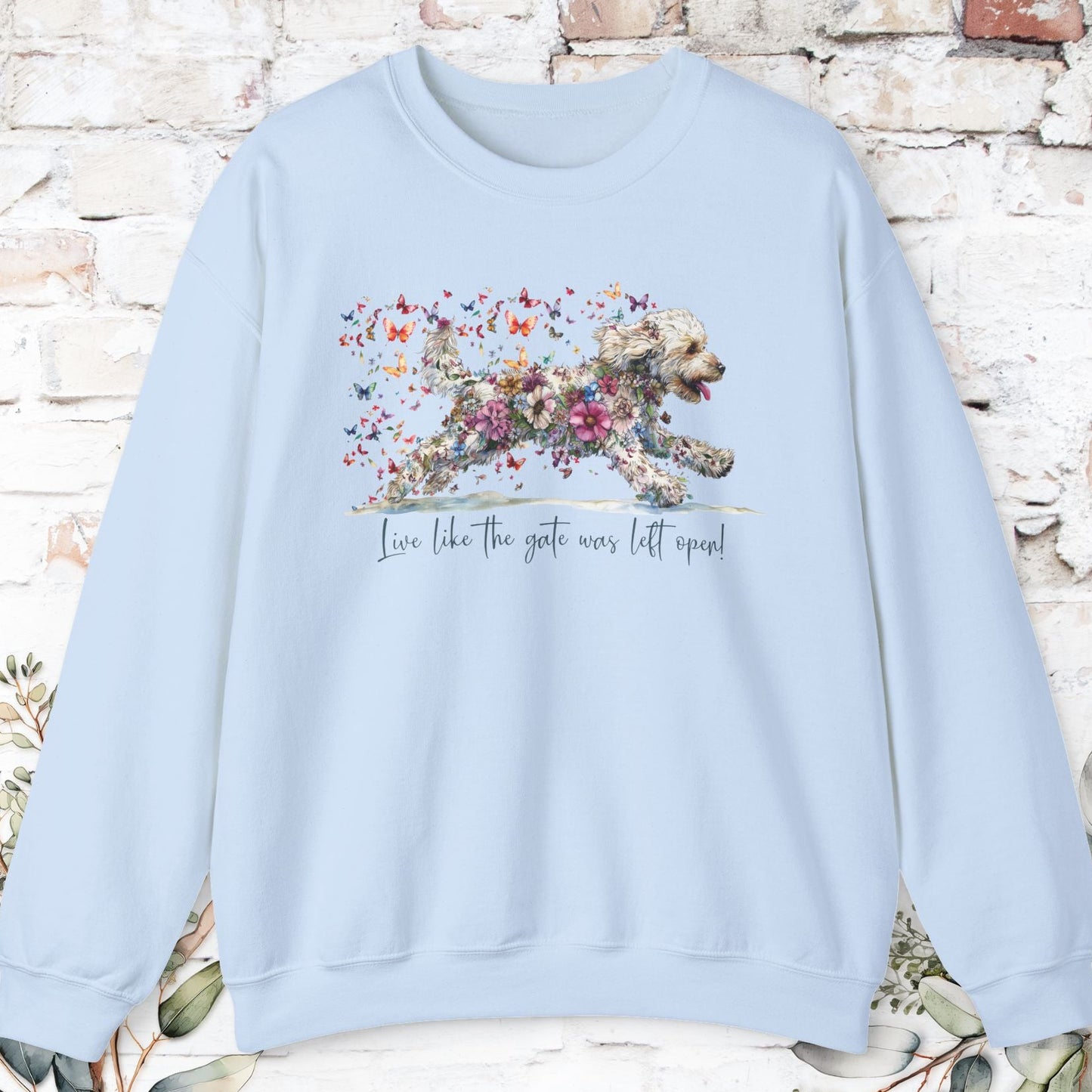 Labradoodle #2 Live like the gate was left open. Personalised Sweatshirt