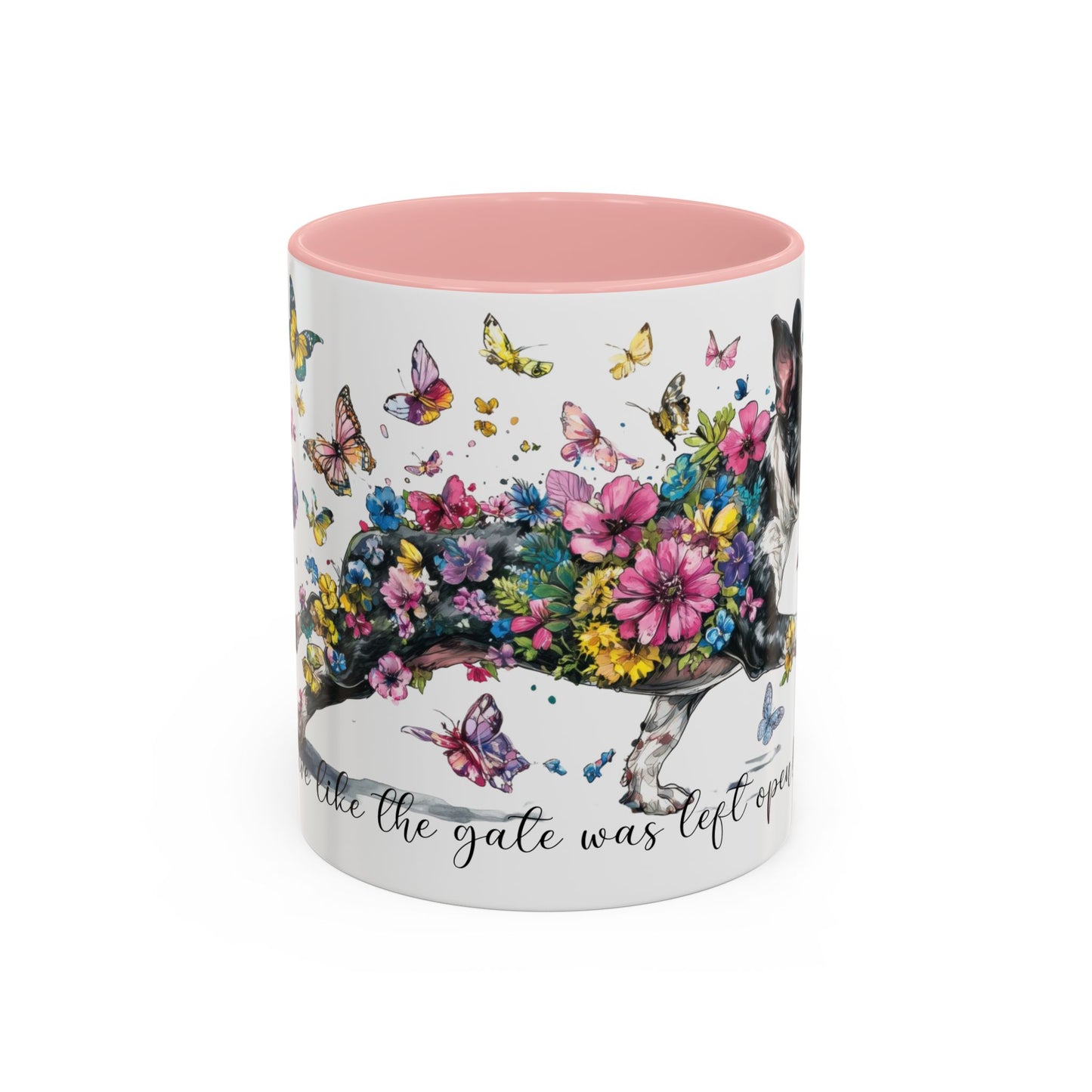 Boston Terrier #2 Live like the gate was left open, Accent Mugs, 11oz