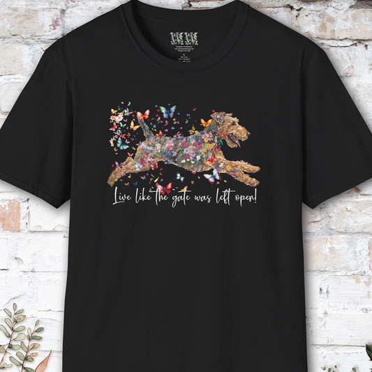 Airedale Terrier "Live like the gate was left open" T shirt