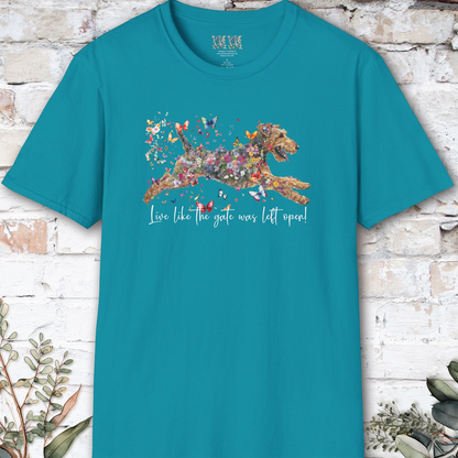 Airedale Terrier "Live like the gate was left open" T shirt