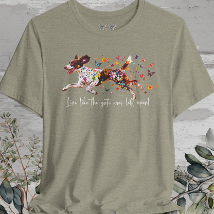 American Brittany #3 "Live like the gate was left open" Unisex T shirt