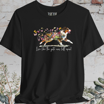 Australian Shepherd (docked) #2 'Live like the gate was left open' T shirt