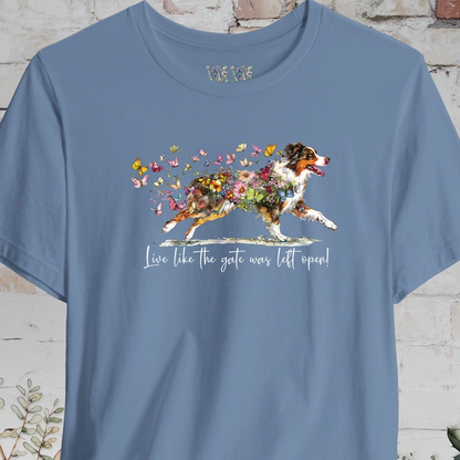 Australian Shepherd (docked) #2 'Live like the gate was left open' T shirt