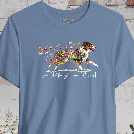 Australian Shepherd (docked) #2 'Live like the gate was left open' T shirt