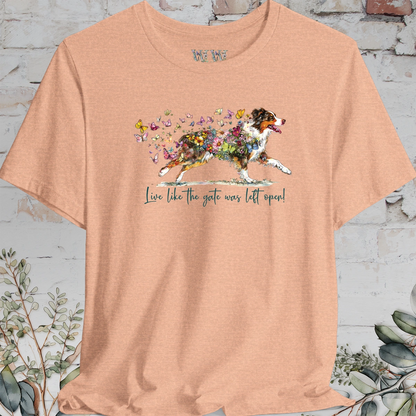 Australian Shepherd (docked) #2 'Live like the gate was left open' T shirt