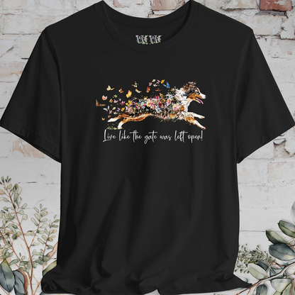 Australian Shepherd (docked) #3 'Live like the gate was left open' T shirt