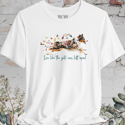 Australian Shepherd (docked) #3 'Live like the gate was left open' T shirt