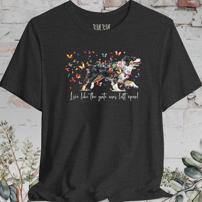 Australian Shepherd NBT #4 'Live like the gate was left open' T shirt