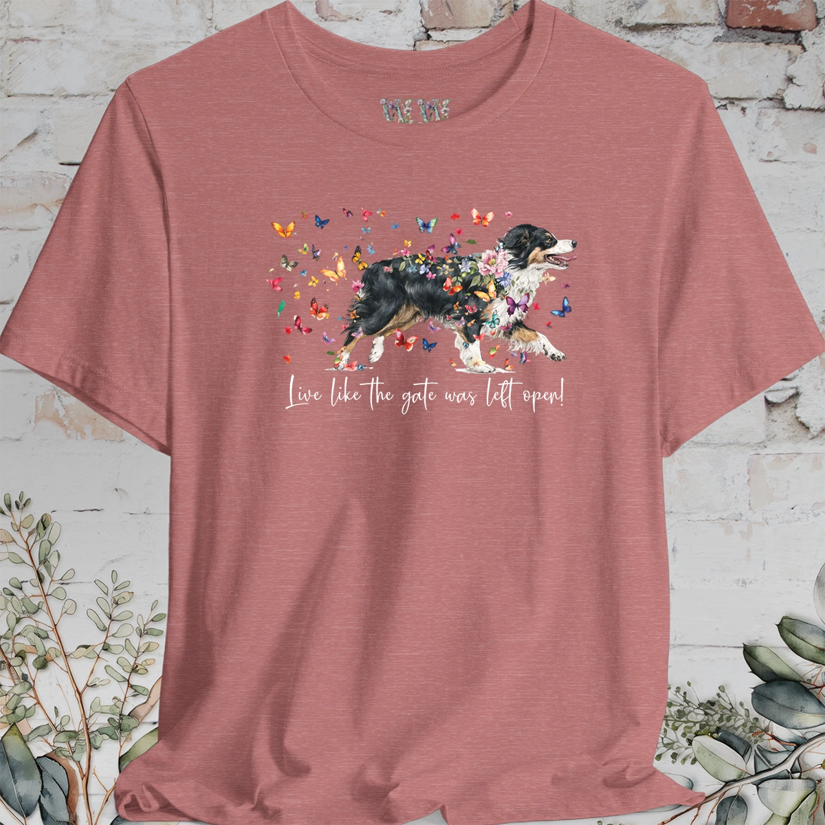 Australian Shepherd NBT #4 'Live like the gate was left open' T shirt
