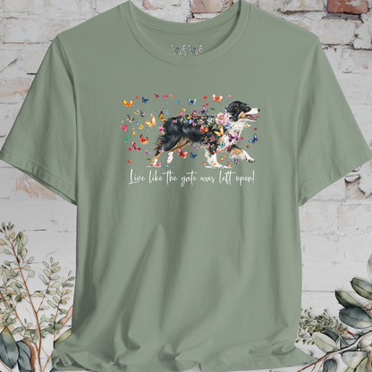 Australian Shepherd NBT #4 'Live like the gate was left open' T shirt
