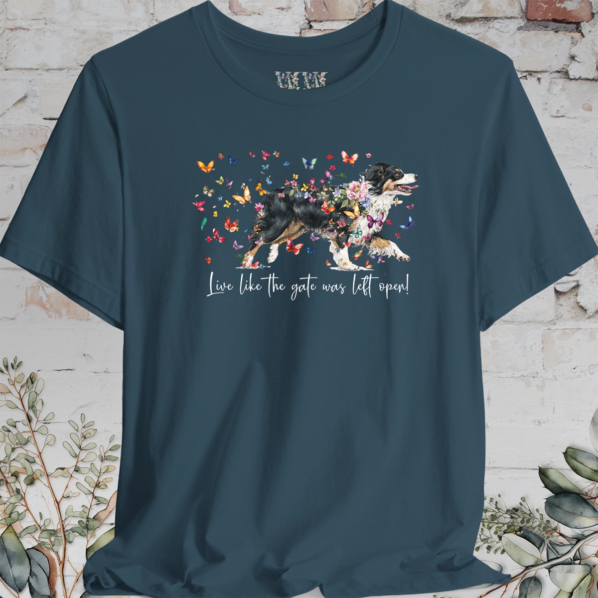 Australian Shepherd NBT #4 'Live like the gate was left open' T shirt
