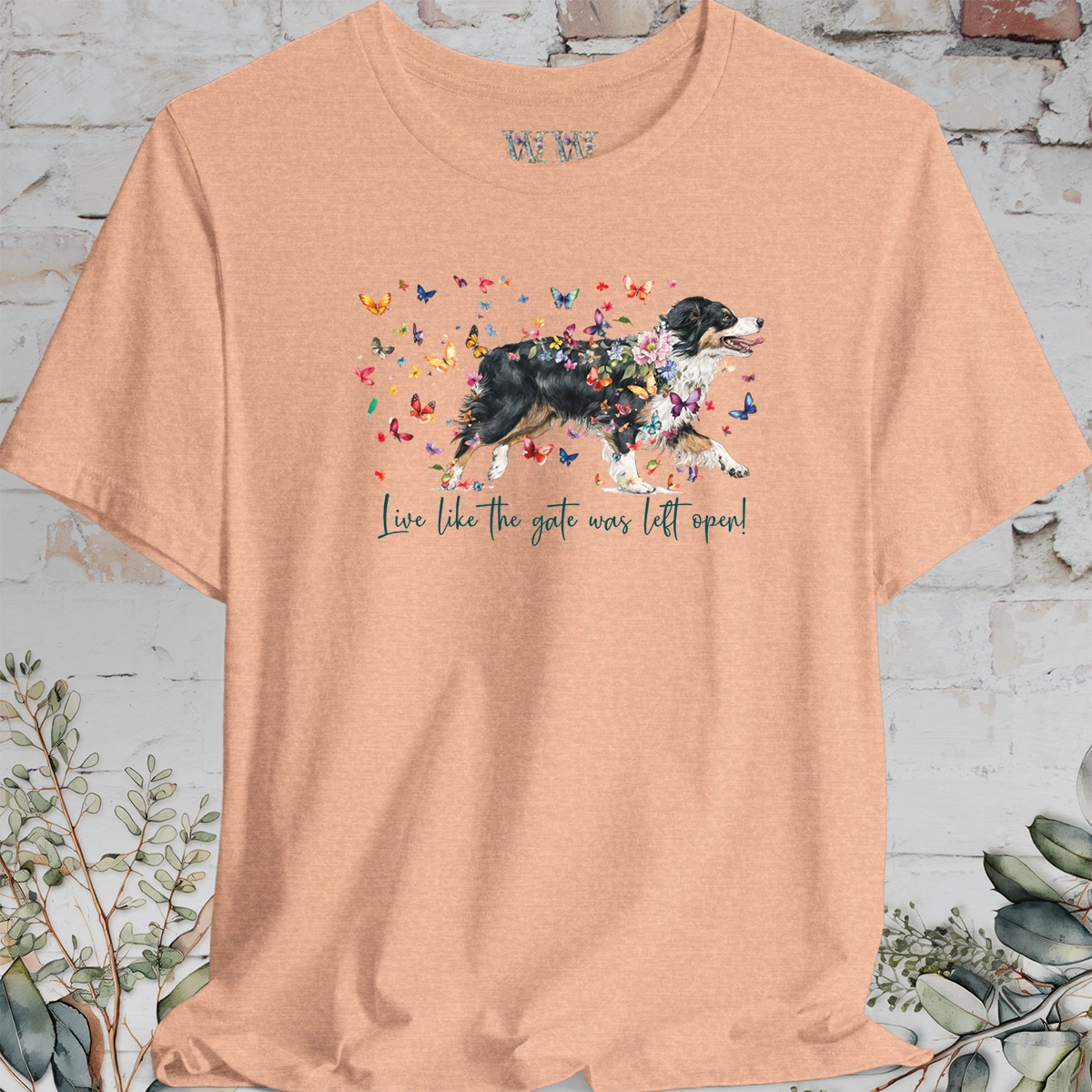 Australian Shepherd NBT #4 'Live like the gate was left open' T shirt