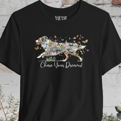 Australian Shepherd #1 (docked) Blue Merle, "Chase your dreams" T shirt