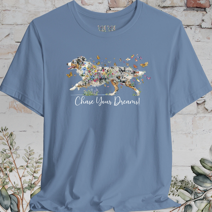 Australian Shepherd #1 (docked) Blue Merle, "Chase your dreams" T shirt