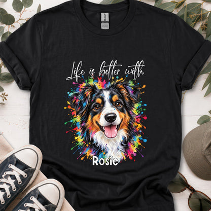 Australian Shepherd #2, Life is better with, unisex T shirt