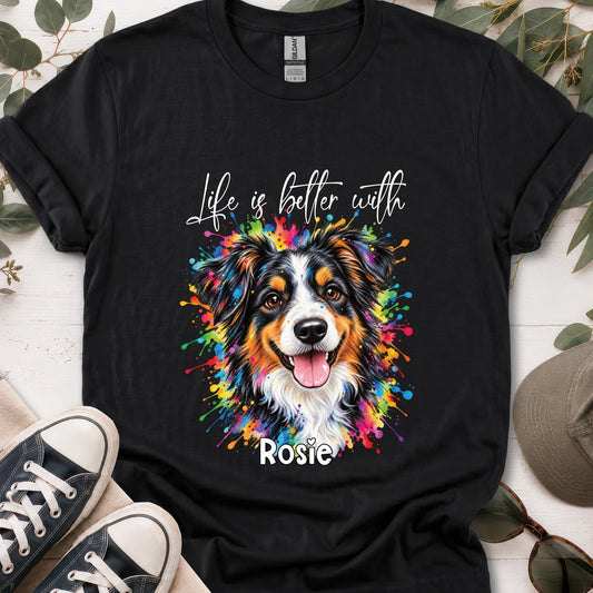 Australian Shepherd #2, Life is better with, unisex T shirt