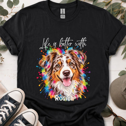 Australian Shepherd #3, Life is better with, unisex T shirt