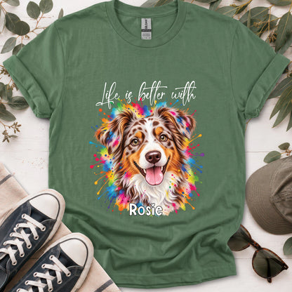 Australian Shepherd #3, Life is better with, unisex T shirt